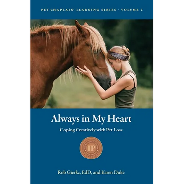 Always in My Heart: Coping Creatively with Pet Loss