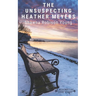 The Unsuspecting Heather Meyers: A Redemptive Love Story