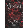The Venom and The Rose: Poems