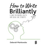 How to Write Brilliantly: A Guide for Nursing, Health & Social Care Students (First edition)