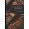 Black Jack Pershing