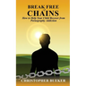 Break Free of Chains: How to Help Your Child Recover from Pornography Addiction