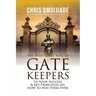 The Irrefutable Role of Gatekeepers to your Success and Key Principles on how to Win them Over