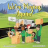 We're Moving, Again?