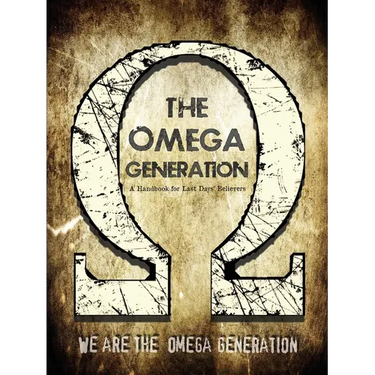 The Omega Generation: A Handbook for Last Days' Believers