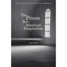 Prison and the American Imagination