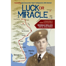 Luck or Miracle: A World War II POW's Survival Story