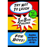 Try Not To Laugh Joke Book Challenge For Boys: Zombies and Sports and Farts, Oh My! Joke Book For Boys Don't Laugh Challenge - Makes a Great Birthday