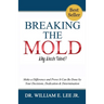 Breaking the Mold - Why Waste Talent?: "Make a Difference and Prove It Can Be Done by Your Decisions, Dedication and Determination"