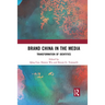 Brand China in the Media: Transformation of Identities