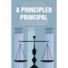A Principled Principal: 12 Life Lessons I Have Learned About Principled Leadership!