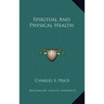 Spiritual And Physical Health
