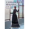 Cassandra's Reward ... for Failure
