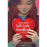 The Ultimate Self-Love Handbook for Teen Girls