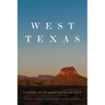West Texas: A History of the Giant Side of the State