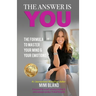 The Answer is You: The Formula to Master Your Mind and Your Emotions