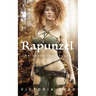 Rapunzel: An Erotic Fairytale: Adult Fairy Tales ( Fantasy Erotica )