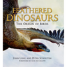 Feathered Dinosaurs: The Origin of Birds