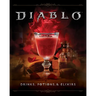 Diablo: Drinks, Potions & Elixirs: Cocktails and Provisions from Sanctuary