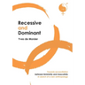 Recessive and dominant