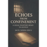 Echoes from Confinement: A Legal Fighter's Road to Justice