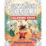 Stylish Safari Coloring Book: The Adventures of Being You