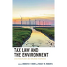 Tax Law and the Environment: A Multidisciplinary and Worldwide Perspective