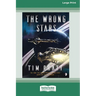 The Wrong Stars [Large Print 16 Pt Edition]
