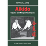 Aikido - Taijutsu and Weapon techniques