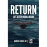 Return: Life After Moral Injury