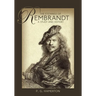 The Etchings of Rembrandt: A Study and History