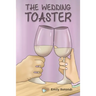 The Wedding Toaster