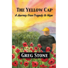 The Yellow Cap: A Journey fromTragedy to Hope