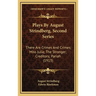 Plays By August Strindberg, Second Series: There Are Crimes And Crimes; Miss Julia; The Stronger; Creditors; Pariah (1913)