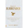 Daily Surrender: 60 Invitations to Encounter the Person, Presence, and Power of the Holy Spirit