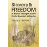 Slavery and Freedom in Black Thought in the Early Spanish Atlantic