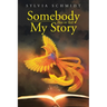 Somebody Has to Tell My Story