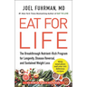 Eat for Life: The Breakthrough Nutrient-Rich Program for Longevity, Disease Reversal, and Sustained Weight Loss