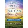 God Speaks and You Can Hear Him: Understanding Prophets, Your Gift of Prophecy, and Keys to Cultivating a Healthy Prophetic Culture
