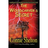The Woodcarver's Secret: Complement to the Samantha Sweet Mystery Series