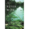The River Wife