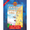 Extreme Adventures with God: Isaac, Esau, and Jacob