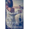 His Week With My Wife