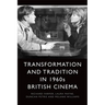 Transformation and Tradition in 1960s British Cinema
