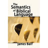 The Semantics of Biblical Language