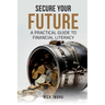 Secure Your Future: A Practical Guide to Financial Literacy