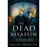 The Dead Assassin; The Paranormal Casebooks of Sir Arthur Conan Doyle