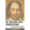 He Says/She Says Shakespeare