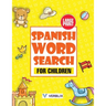 Spanish Word Search for Children: Large Print Spanish Activity Book with Word Search Puzzles for Kids and Beginners