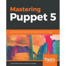 Mastering Puppet 5
